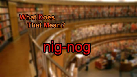 Urban Dictionary: Nig Nog